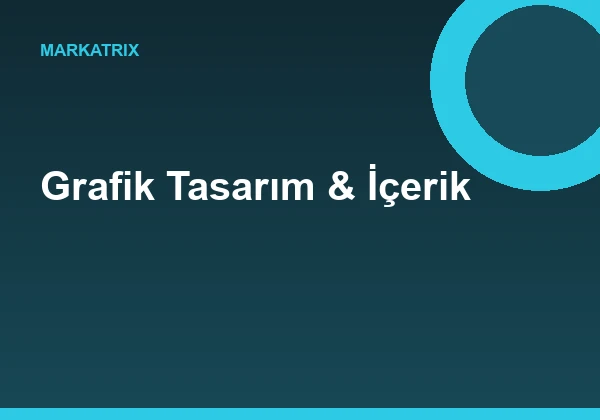 Grafik Tasarım & İçerik