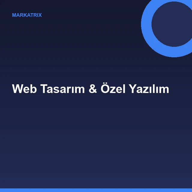 Web Tasarım & Özel Yazılım